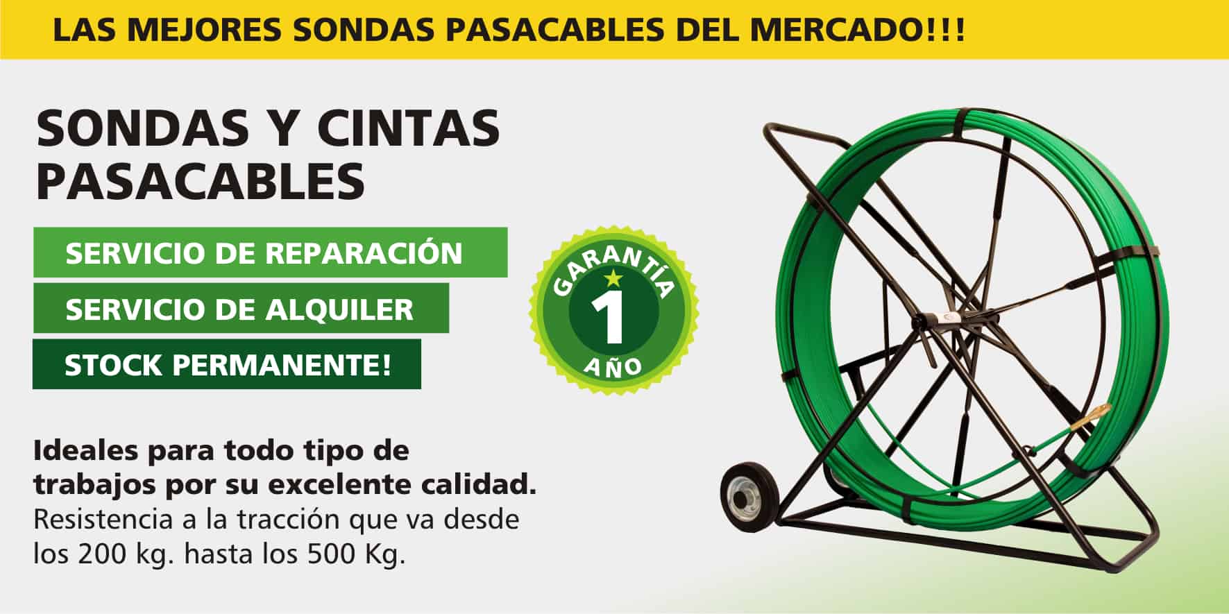 Sondas y cintas pasacables, servicio de reparación, servicio de alquiler, stock permanente.